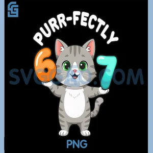 67 Purr Fectly PNG, Six Seven Meme PNG, Gen Alpha Z Humor PNG