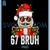 67 Christmas Nutcracker PNG, Six Seven Bruh 6 7 Christmas PNG