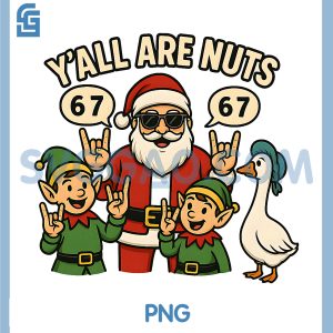 Yall Are Nuts PNG, Elves Silly Goose PNG, Christmas Humor PNG