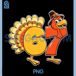 67 Thanksgiving Funny PNG, Turkey Thanksgiving PNG, 67 Turkey PNG