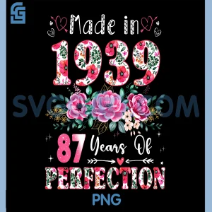 87 Year Old Made in 1939 PNG, Floral 87th Birthday PNG