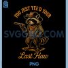You Just Yeed Your Last Haw PNG, Funny outlaw Cowboy Raccoon PNG