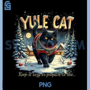 Yule Cat Keep It Cozy PNG, Funny Winter Quote PNG
