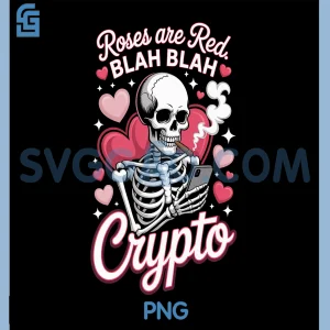 Anti Valentines PNG, Roses are Red Blah Crypto PNG