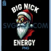 Big Nick Energy PNG, Funny Santa Christmas PNG