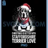 Christmas is Better with Staffordshire Bull Terrier Love PNG, Xmas Dog PNG