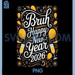 Bruh Happy New Year 2026 PNG, New Year's Eve Party Family PNG