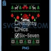 Christmas Nice Naughty 6-7 PNG, Six Seven Ugly Christmas PNG 2 Christmas Nice Naughty 6-7 PNG, Six Seven Ugly Christmas PNG