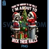Raccoon Christmas Party Humor PNG, From The Windows To The Walls PNG