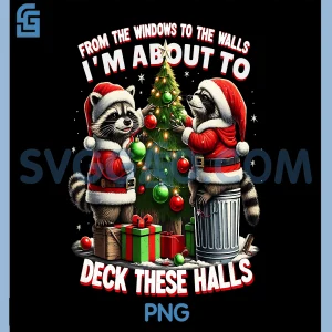 Raccoon Christmas Party Humor PNG, From The Windows To The Walls PNG