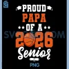 Proud Papa Of A 2026 Senior PNG, Basketball Graduation Papa PNG