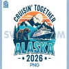Cruisin Together Alaska 2026 PNG, Family Friend Alaska Cruise PNG