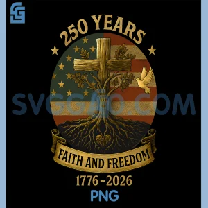 Flag Cross Tree 250 Years PNG, Faith and Freedom 1776-2026 PNG