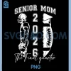 Football Senior Mom 2026 PNG, Final Quarter Football Senior Mama PNG