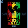 Here We Come Jamaica 2026 PNG, Family Vacation Trip Jamaica 2026 PNG 2 Here We Come Jamaica 2026 PNG, Family Vacation Trip Jamaica 2026 PNG