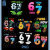 I Was 6 Now I'm 7 Funny Meme PNG Bundle, Seventh Birthday Party PNG