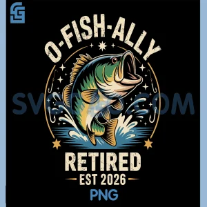 O-Fish-Ally Retired 2026 PNG, Fisherman Fishing Retirement PNG