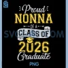 Proud Nonna of a Class of 2026 PNG, Graduate Funny Senior 2026 PNG