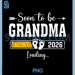 Soon to be Grandma 2026 PNG, Loading Promoted to Grandma PNG