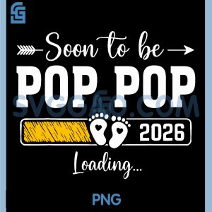 Soon to be Pop Pop 2026 PNG, Loading Promoted to Pop Pop PNG