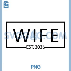Wife Est. 2026 Married Couple PNG, Wedding Husband Matching PNG