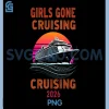 Girls Gone Cruising 2026 PNG, Matching Cruise PNG