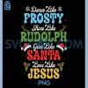 Dance Like Frosty PNG, Shine Like Rudolph PNG, Give Like Santa PNG