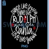 Dance Like Frosty Shine Like Rudolph PNG, Christmas Faith Quote PNG