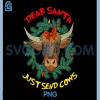 Dear Santa Just Send Cows PNG, Funny Christmas PNG