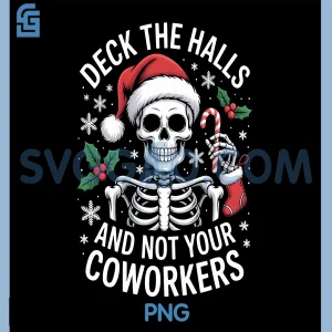 Deck The Hall Not Your Coworkers PNG, Funny Christmas Quote PNG