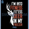 Im Into Fitness Funny Deer Hunting PNG, Hunter Humor Typography PNG
