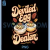Deviled Egg Dealer PNG, Funny Retro Thanksgiving Food Quote PNG