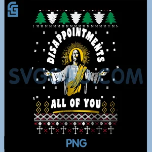 Disappointments All Of You PNG, Funny Jesus Christmas PNG