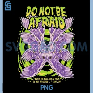 Do Not Be Afraid and So PNG, The Angel Said to Them PNG
