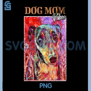 Dog Mom Vibes Art Dog Portrait PNG, Colorful Artistic Dog Mom PNG