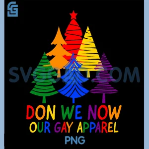 Don We Now Our Gay Apparel PNG, Funny LGBT Christmas PNG