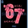 Funny 6 7 Six Seven PNG, 67 Meme Valentines Day PNG