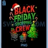 Black Friday Shopping Crew PNG, Christmas Shopping Team PNG